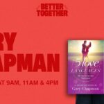 Better Together with Gary Chapman