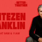 Better Together with Pastor Jentezen Franklin