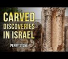 Carved Discoveries in Israel | Perry Stone