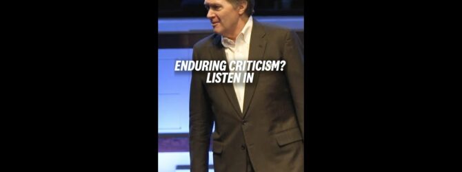 Enduring Criticism? Listen In