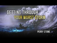 Getting Through Your Worst Storm | Perry Stone