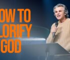 How To Glorify God | Jentezen Franklin