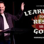 Learning to Rest in God | Burning Hearts | Pastor Tony Stewart