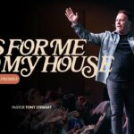 People Of Perpetual Promise | As For Me And My House | Pastor Tony Stewart