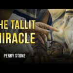 The Tallit Miracle | Perry Stone