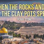 When the Rocks and the Clay Pots Speak | Episode #1168 | Perry Stone