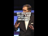 Why Was David Called “A Man After God’s Own Heart”?