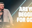 Are You Begging for God? | Jentezen Franklin
