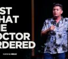 Just What The Doctor Ordered | Pastor EJ Mirelez