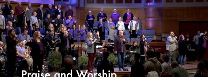 Praise and Worship – March 12, 2023