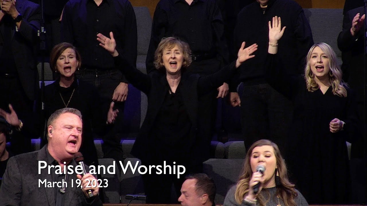 Praise and Worship – March 19, 2023