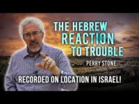 The Hebrew Reaction to Trouble | Perry Stone