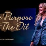The Purpose Of The Oil | The Oil | Pastor Kaci Stewart