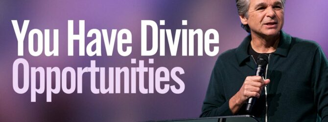 You Have Divine Opportunities | Jentezen Franklin