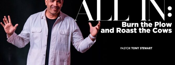 All In | Burn the Plow and Roast the Cows | Pastor Jason