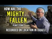 How Are the Mighty Fallen | Perry Stone