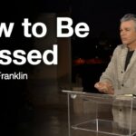 How to Be Blessed from Israel | Jentezen Franklin