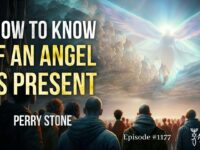 How to Know if an Angel is Present | Episode #1177 | Perry Stone