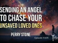 Sending an Angel to Chase Your Unsaved Loved Ones | Episode #1176 | Perry Stone