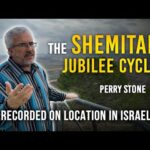 The Shemitah Jubilee Cycle | Perry Stone