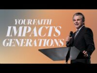 Your Faith Impacts Generations | Jentezen Franklin