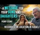A Message For Your Sons and Daughters | Perry Stone