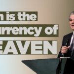 Faith Is The Currency of Heaven | Jentezen Franklin