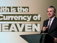 Faith Is The Currency of Heaven | Jentezen Franklin