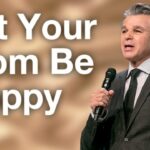 Let Your Mom Be Happy | Jentezen Franklin