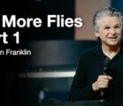 No More Flies Part 1 | Jentezen Franklin