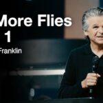 No More Flies Part 1 | Jentezen Franklin