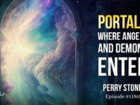 Portals Where Angels and Demons Enter | Episode #1180 | Perry Stone