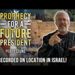 Prophecy for a Future President | Perry Stone