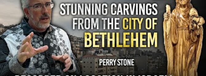 Stunning Carvings From the City of Bethlehem | Perry Stone