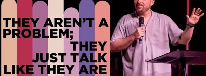 They Aren’t A Problem; They Just Talk Like They Are | Chris Durso