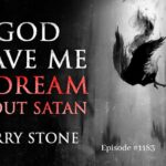 God Gave Me a Dream About Satan | Episode #1183 | Perry Stone