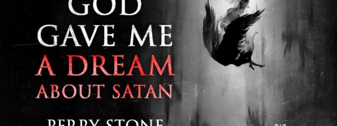 God Gave Me a Dream About Satan | Episode #1183 | Perry Stone