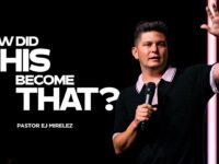 How Did That Become This? | Pastor EJ Mirelez