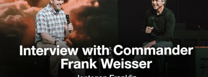 Interview with Commander Frank Weisser | Jentezen Franklin