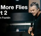 No More Flies Part 2 | Jentezen Franklin