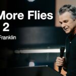 No More Flies Part 2 | Jentezen Franklin