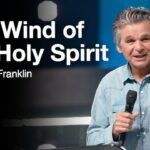 The Wind Of The Holy Spirit | Jentezen Franklin