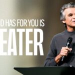 What God Has For You Is Greater | Jentezen Franklin