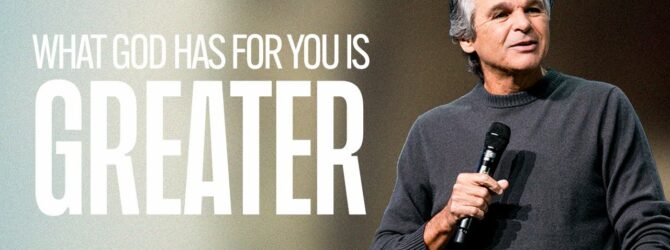 What God Has For You Is Greater | Jentezen Franklin
