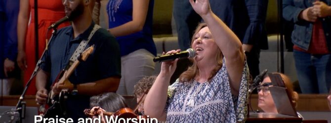 Praise and Worship – July 2, 2023