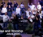 Praise and Worship – July 9, 2023