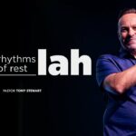 Selah | Rhythms of Rest | Pastor Tony Stewart