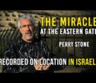 The Miracle at the Eastern Gate | Perry Stone