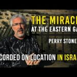 The Miracle at the Eastern Gate | Perry Stone