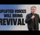 Uplifted Voices Will Bring Revival | Jentezen Franklin